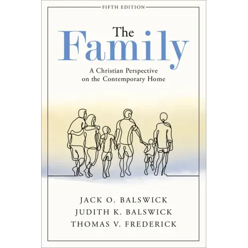 The Family: A Christian Perspective on the Contemporary Home