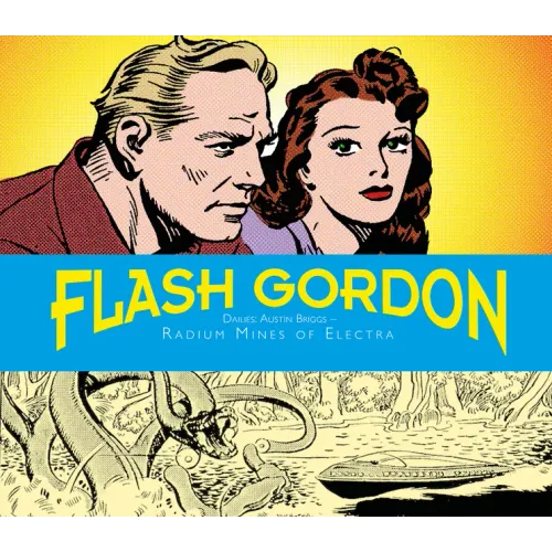 Flash Gordon Dailies: Austin Briggs: Radium Mines of Electra
