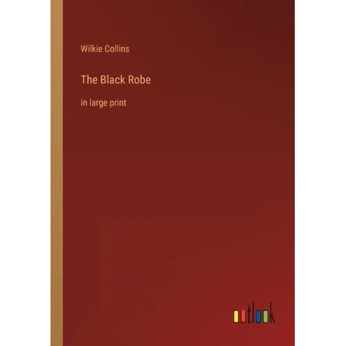 The Black Robe: in large print