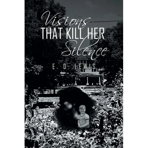 Visions That Kill Her Silence