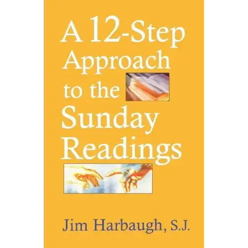 A 12-Step Approach to the Sunday Readings