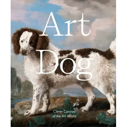 Art Dog: Clever Canines of the Art World