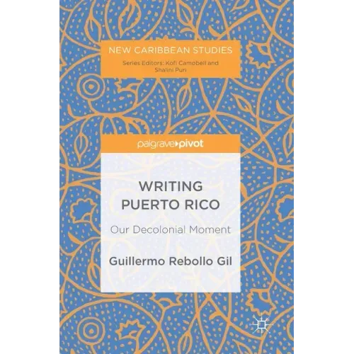 Writing Puerto Rico: Our Decolonial Moment