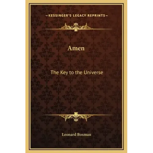 Amen: The Key to the Universe