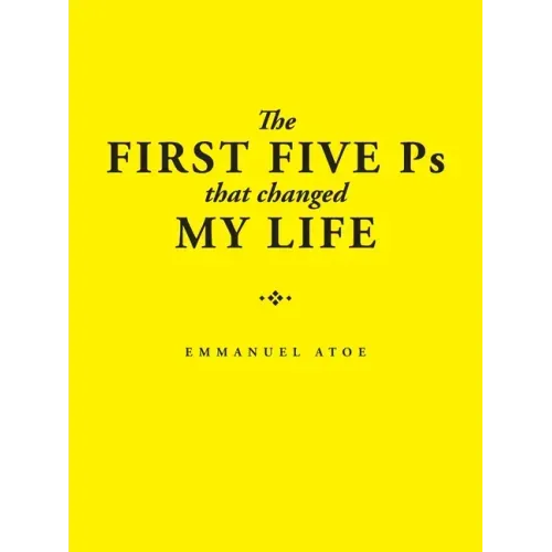 The First Five Ps That Changed My Life