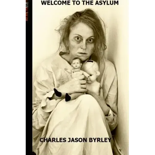 Welcome to the Asylum