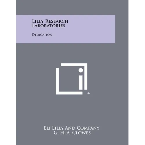 Lilly Research Laboratories: Dedication