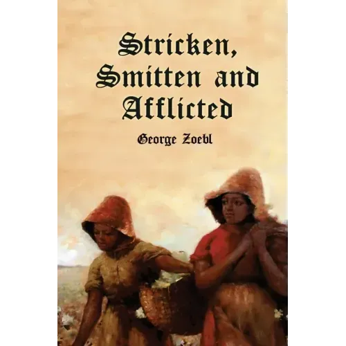 Stricken, Smitten and Afflicted