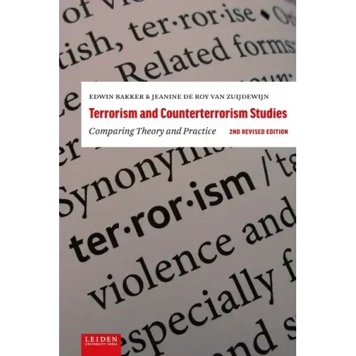 Terrorism and Counterterrorism Studies: Comparing Theory and Practice. 2nd Revised Edition