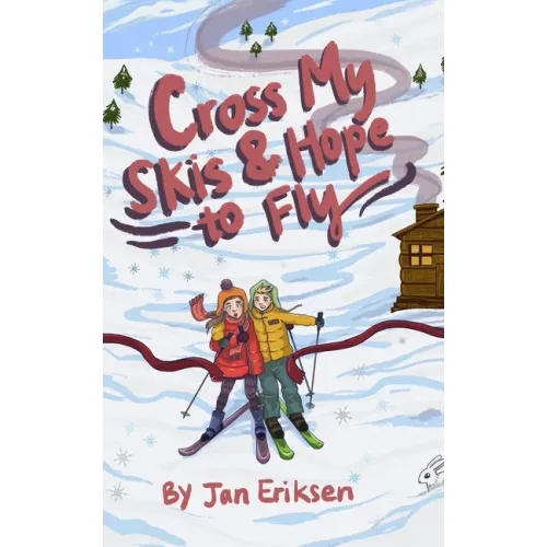 Cross My Skis and Hope to Fly