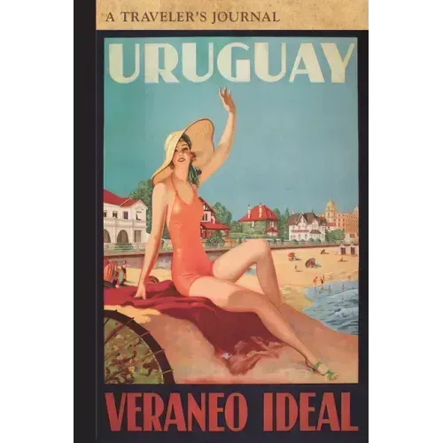 Uruguay: A Traveler's Journal