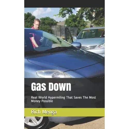 Gas Down: Real World Hypermiling That Saves The Most Money Possible
