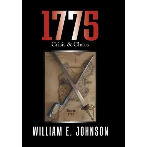 1775: Crisis & Chaos