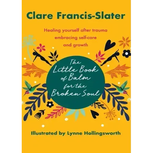 The Little Book of Balm for the Broken Soul