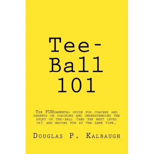 Tee-Ball 101: Coaching Beginning Baseball