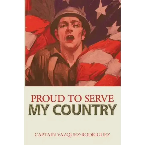 Proud to Serve my Country