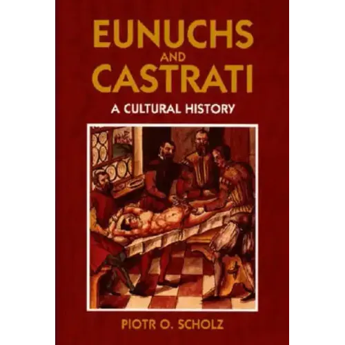 Eunuchs and Castrati