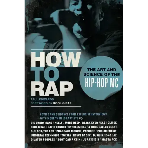 How to Rap: The Art and Science of the Hip-Hop MC