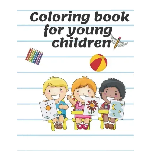 Coloring book for young children: Children's Coloring Books Activity Books