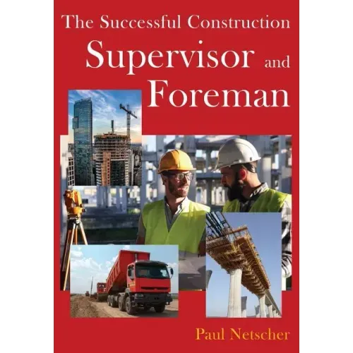 The Successful Construction Supervisor and Foreman