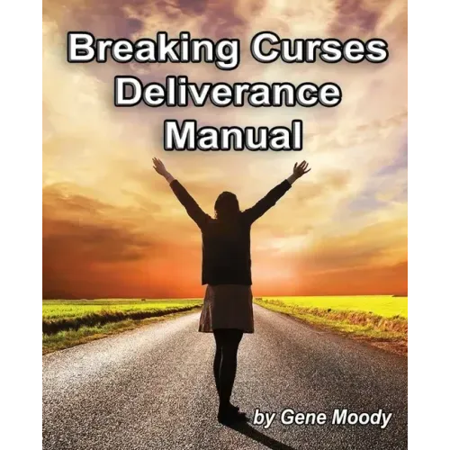 Breaking Curses Deliverance Manual