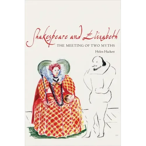 Shakespeare and Elizabeth: The Meeting of Two Myths