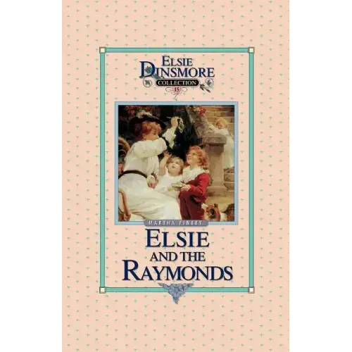 Elsie and the Raymonds, Book 15