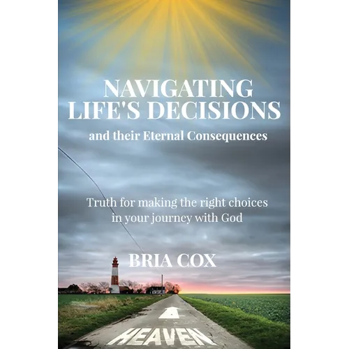 Navigating Life's Decisions and Their Eternal Consequences