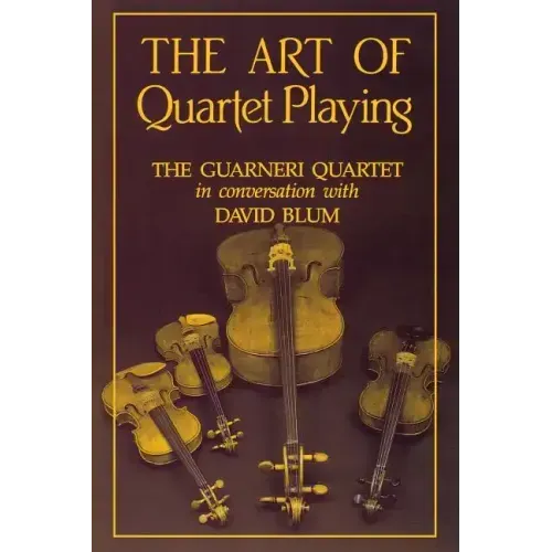 The Art of Quartet Playing