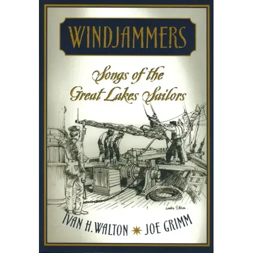 Windjammers: Songs of the Great Lakes Sailors
