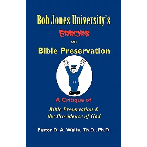 Bob Jones University's Errors on Bible Preservation