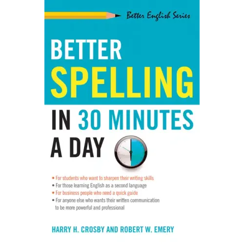 Better Spelling in 30 Minutes a Day