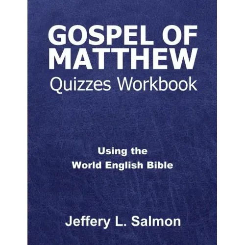 Gospel of Matthew Quizzes Workbook: Using the World English Bible