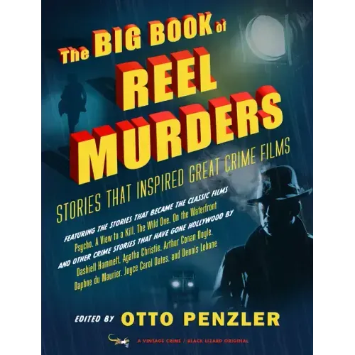 The Big Book of Reel Murders: Stories That Inspired Great Crime Films