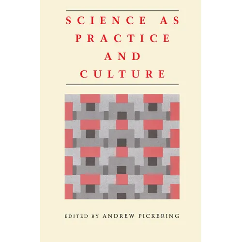 Science as Practice and Culture - Paperback