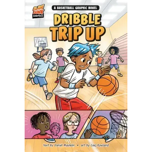 Dribble Trip Up: A Basketball Graphic Novel