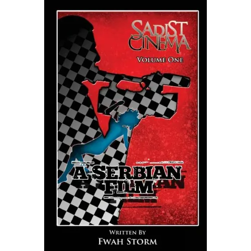 Sadist Cinema: A Serbian Film