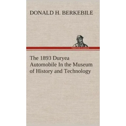 The 1893 Duryea Automobile In the Museum of History and Technology