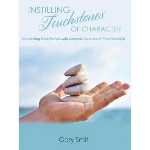 Instilling Touchstones of Character