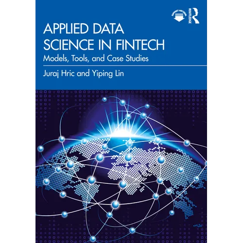 Applied Data Science in FinTech: Models, Tools, and Case Studies