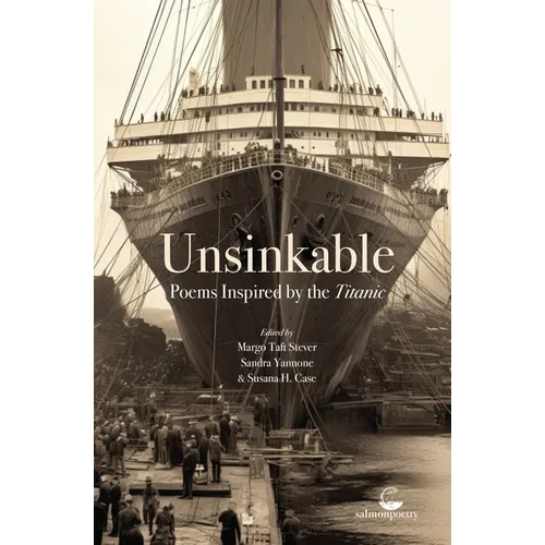 Unsinkable: Poetry Inspired by the Titanic