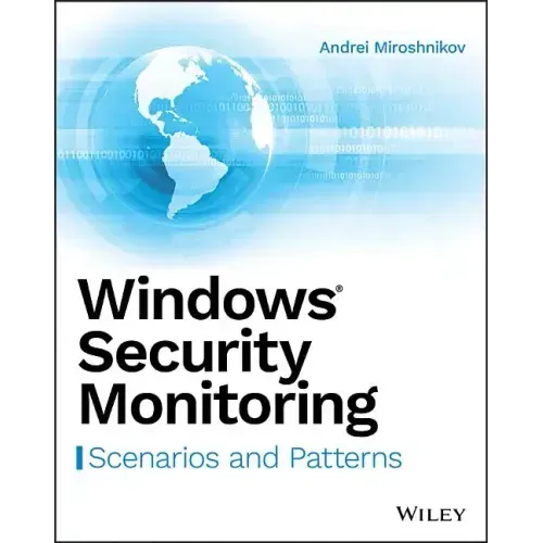 Windows Security Monitoring: Scenarios and Patterns