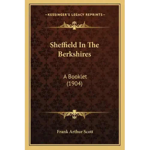 Sheffield In The Berkshires: A Booklet (1904)