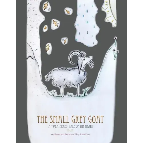The Small Grey Goat: A "Weathered" Tale Of The Heart
