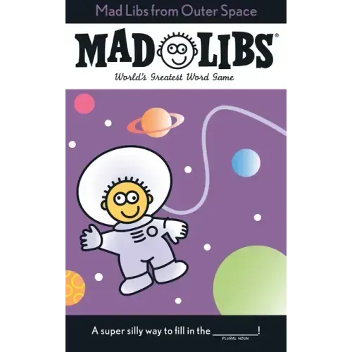 Mad Libs from Outer Space: World's Greatest Word Game