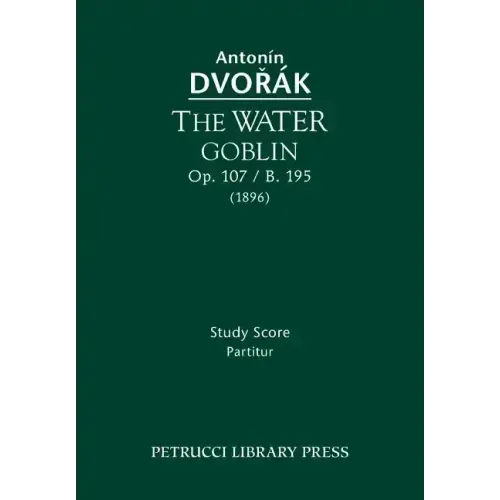 The Water Goblin, Op.107 / B.195: Study score