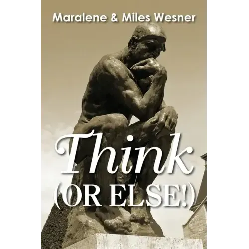 Think (Or Else!)
