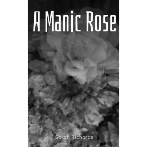 A Manic Rose