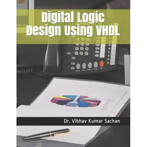 Digital Logic Design Using VHDL