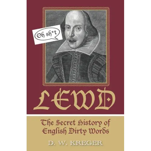 Lewd: The Secret History of English Dirty Words